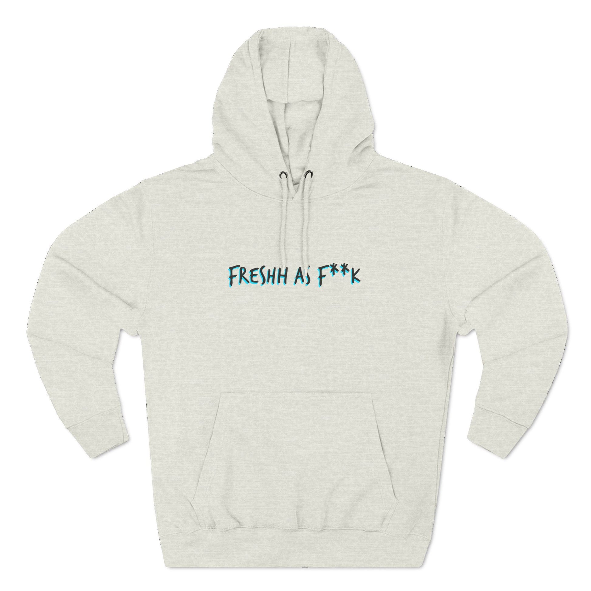 "FRESHH AS F**K" Unisex Hoodie