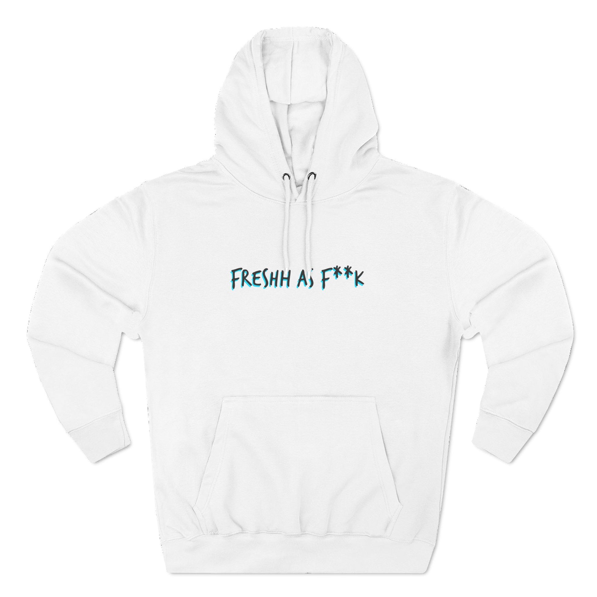 "FRESHH AS F**K" Unisex Hoodie