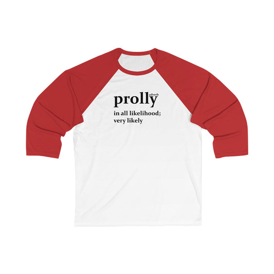 prolly "definition" UNISEX 3\4 SLEEVE TEE